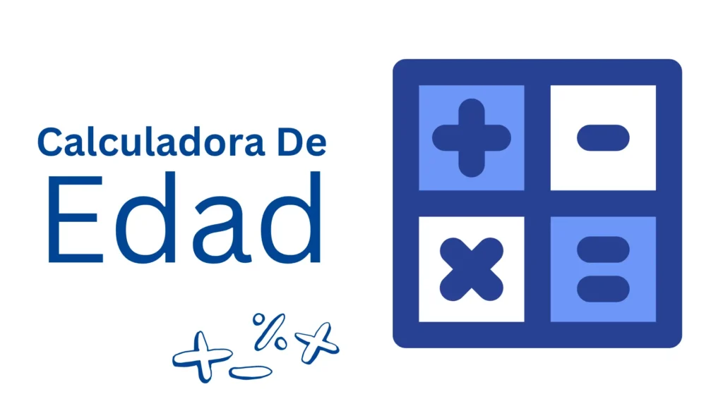 Calculadora De Edad